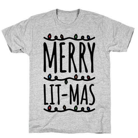 Merry Lit-mas  T-Shirt