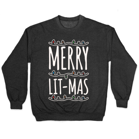 Merry Lit-mas White Font Pullover