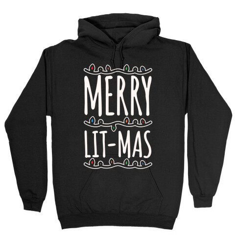 Merry Lit-mas White Font Hooded Sweatshirt