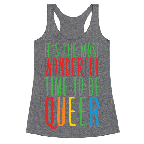 It's The Most Wonderful Time To Be Queer White Print Racerback Tank Top