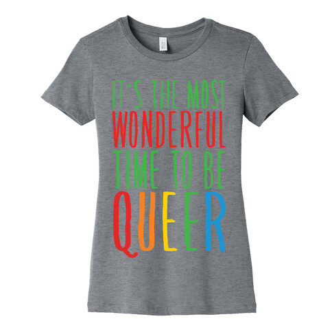 It's The Most Wonderful Time To Be Queer Womens T-Shirt