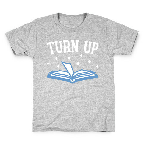 Turn Up Book Kids T-Shirt