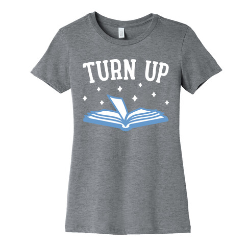 Turn Up Book Womens T-Shirt