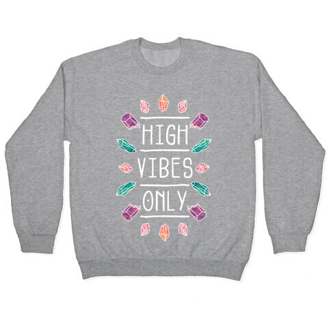 High Vibes Only Pullover