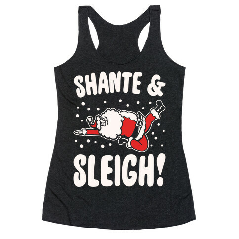 Shante & Sleigh Parody White Print Racerback Tank Top