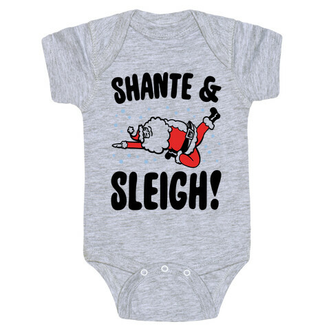 Shante & Sleigh Parody Baby One-Piece