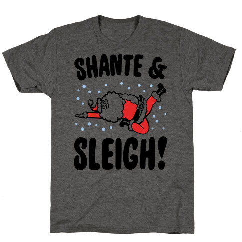 Shante & Sleigh Parody T-Shirt