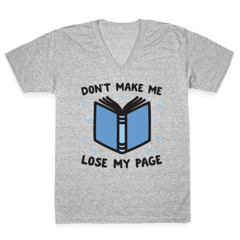 Don't Make Me Lose My Page V-Neck Tee Shirt