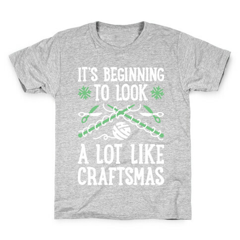It's Beginning To Look A Lot Like Craftsmas Kids T-Shirt