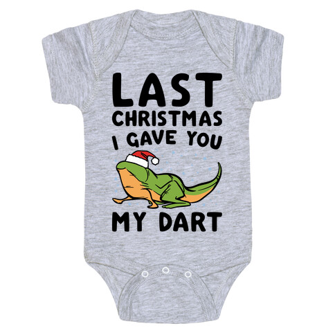 Last Christmas I Have You My Dart Parody Baby One-Piece