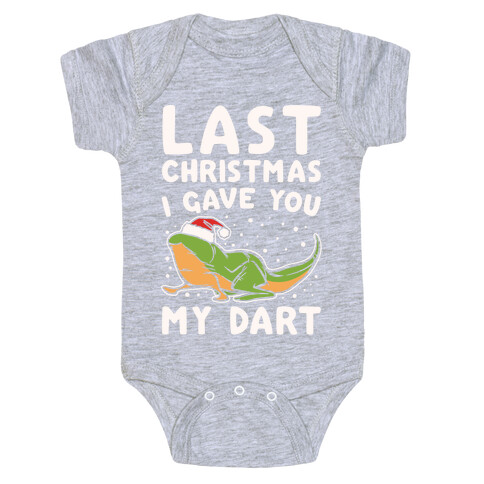 Last Christmas I Have You My Dart Parody White Print Baby One-Piece