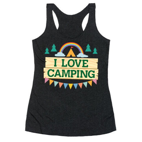 I Love Camping (Pocket Camp Parody) Racerback Tank Top