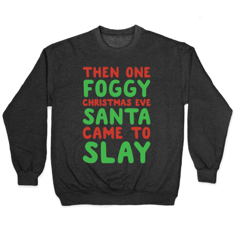 Santa Came To Slay Parody White Print Pullover