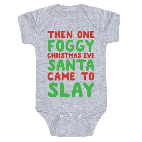 Santa Came To Slay Parody Baby One-Piece