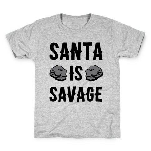 Santa Is Savage Kids T-Shirt