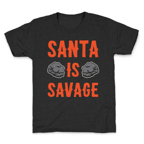Santa Is Savage White Print Kids T-Shirt