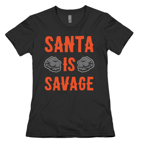 Santa Is Savage White Print Womens T-Shirt