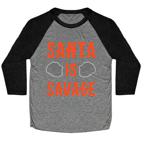 Santa Is Savage White Print Baseball Tee