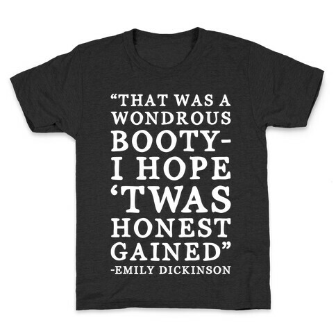 Emily Dickinson That Booty Though Parody White Print Kids T-Shirt