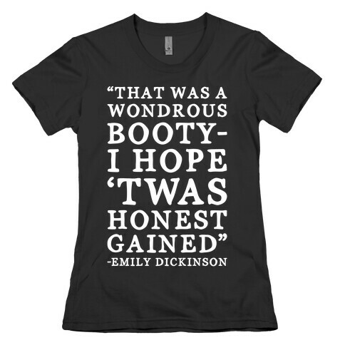 Emily Dickinson That Booty Though Parody White Print Womens T-Shirt