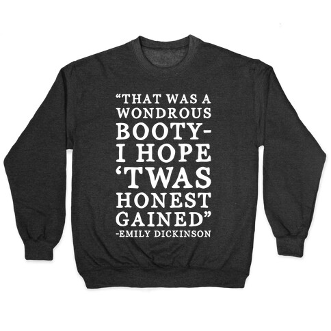 Emily Dickinson That Booty Though Parody White Print Pullover