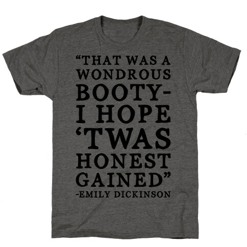 Emily Dickinson That Booty Though Parody T-Shirt