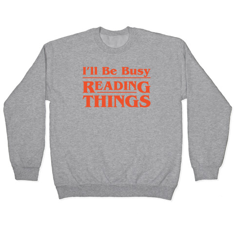 I'll Be Busy Reading Things Parody White Print Pullover