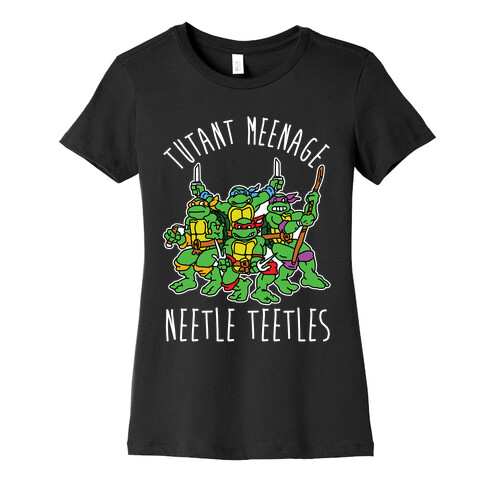 Tutant Meeage Nestle Teetles Womens T-Shirt