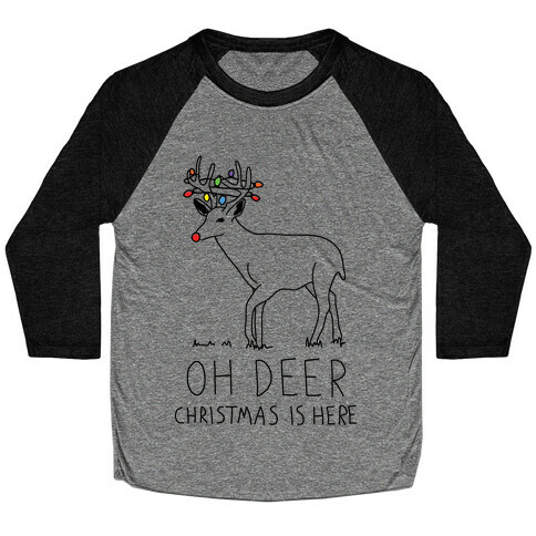 Oh Deer Christmas Is Here Baseball Tee