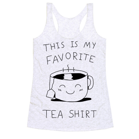 This Is My Favorite Tea Shirt Racerback Tank Top