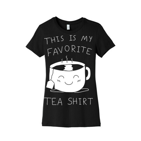 This Is My Favorite Tea Shirt Womens T-Shirt