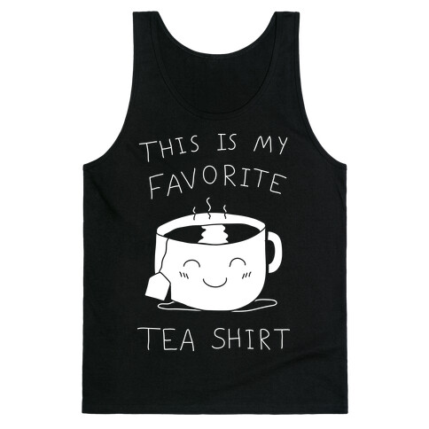 This Is My Favorite Tea Shirt Tank Top