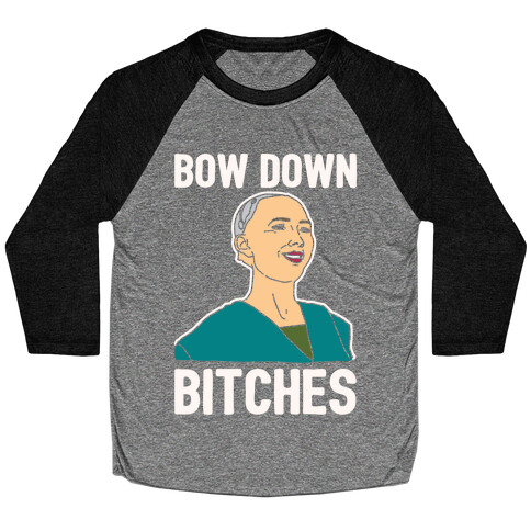 Bow Down Bitches Parody White Print Baseball Tee