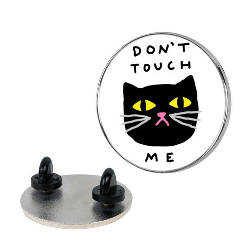 Don't Touch Me Pin