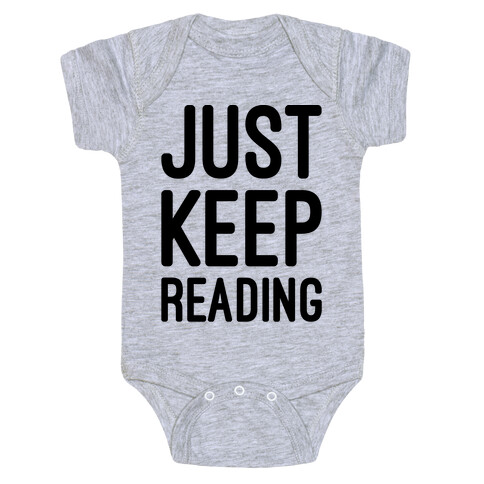 Just Keep Reading Parody Baby One-Piece