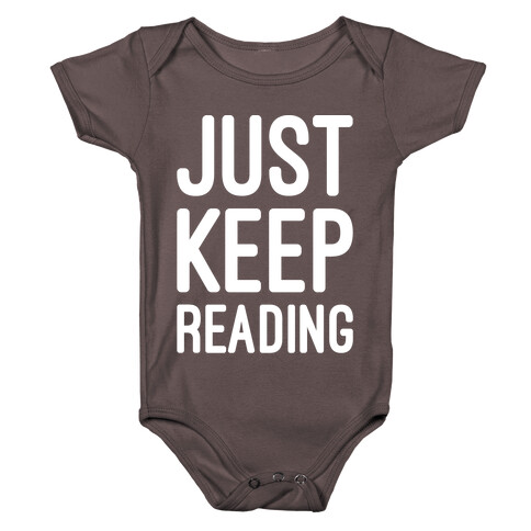 Just Keep Reading Parody White Print Baby One-Piece