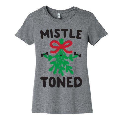 MistleTONED Womens T-Shirt