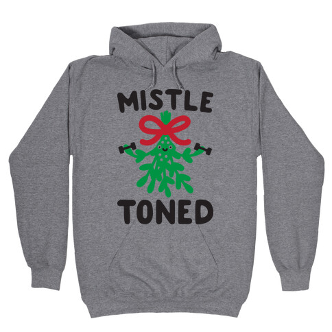 MistleTONED Hooded Sweatshirt