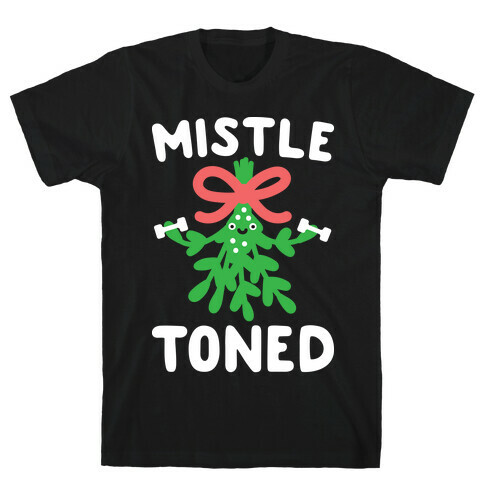 MistleTONED T-Shirt