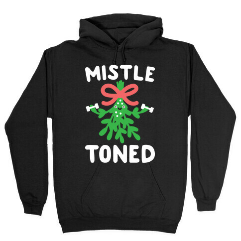 MistleTONED Hooded Sweatshirt