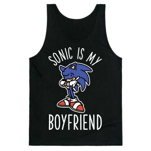 Sonic is my Boyfriend Tank Top
