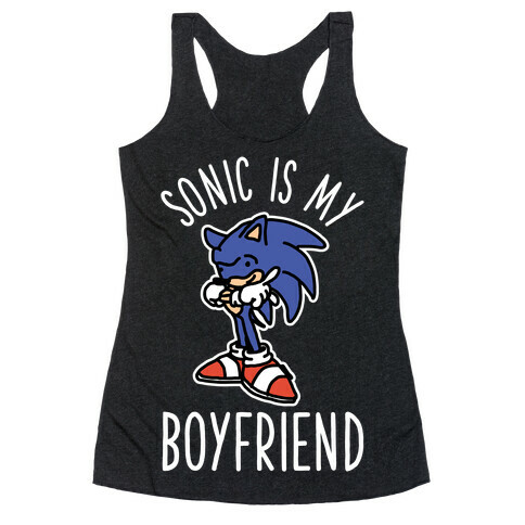 Sonic is my Boyfriend Racerback Tank Top