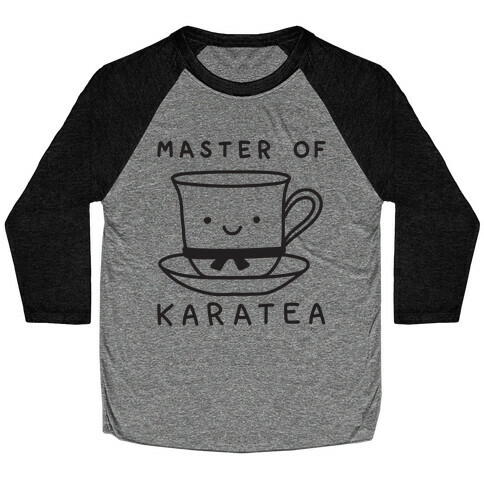 Master Of KaraTEA Baseball Tee