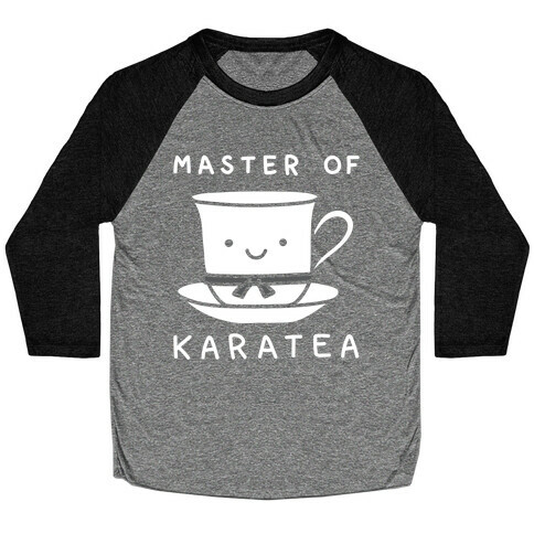 Master Of KaraTEA Baseball Tee