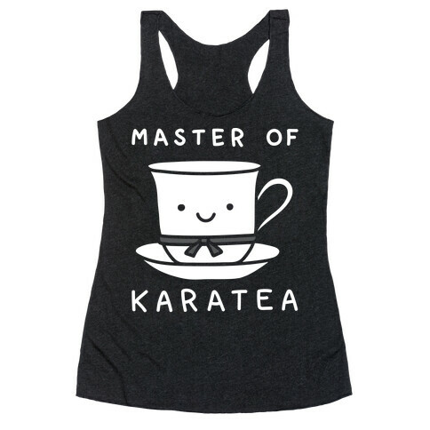 Master Of KaraTEA Racerback Tank Top