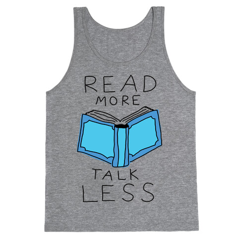 Read More Talk Less Tank Top