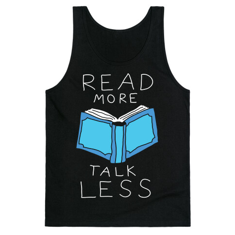 Read More Talk Less Tank Top