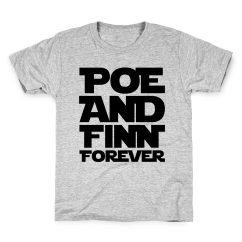 Poe and Finn Forever  Kids T-Shirt
