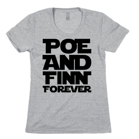 Poe and Finn Forever  Womens T-Shirt