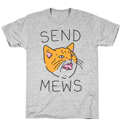 Send Mews T-Shirt